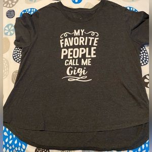 Tee size 4 26w “My favorite people call me GiGi